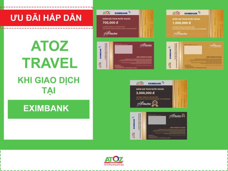 Nhận ngay ưu đãi lên đến 3 triệu đồng từ ATOZ TRAVEL khi giao dịch tại ngân hàng Eximbank!