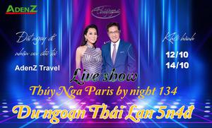 THÁI LAN XEM SHOW THÚY NGA PARIS 134 - BANGKOK PATTAYA 2022